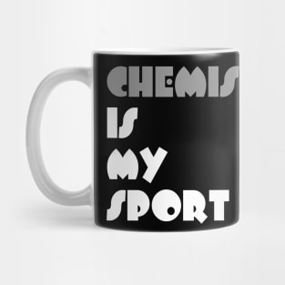 Chemistry Is My Sport Typography White Design Mug